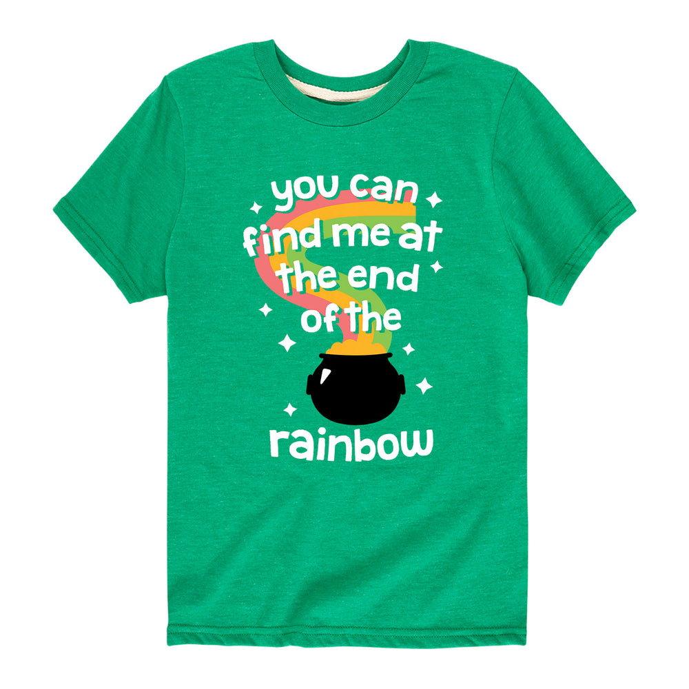 Find Me at the End of the Rainbow - Youth & Toddler Short Sleeve T-Shirt