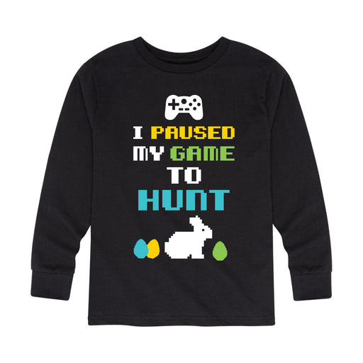 Paused my Game to Hunt - Youth & Toddler Long Sleeve T-Shirt