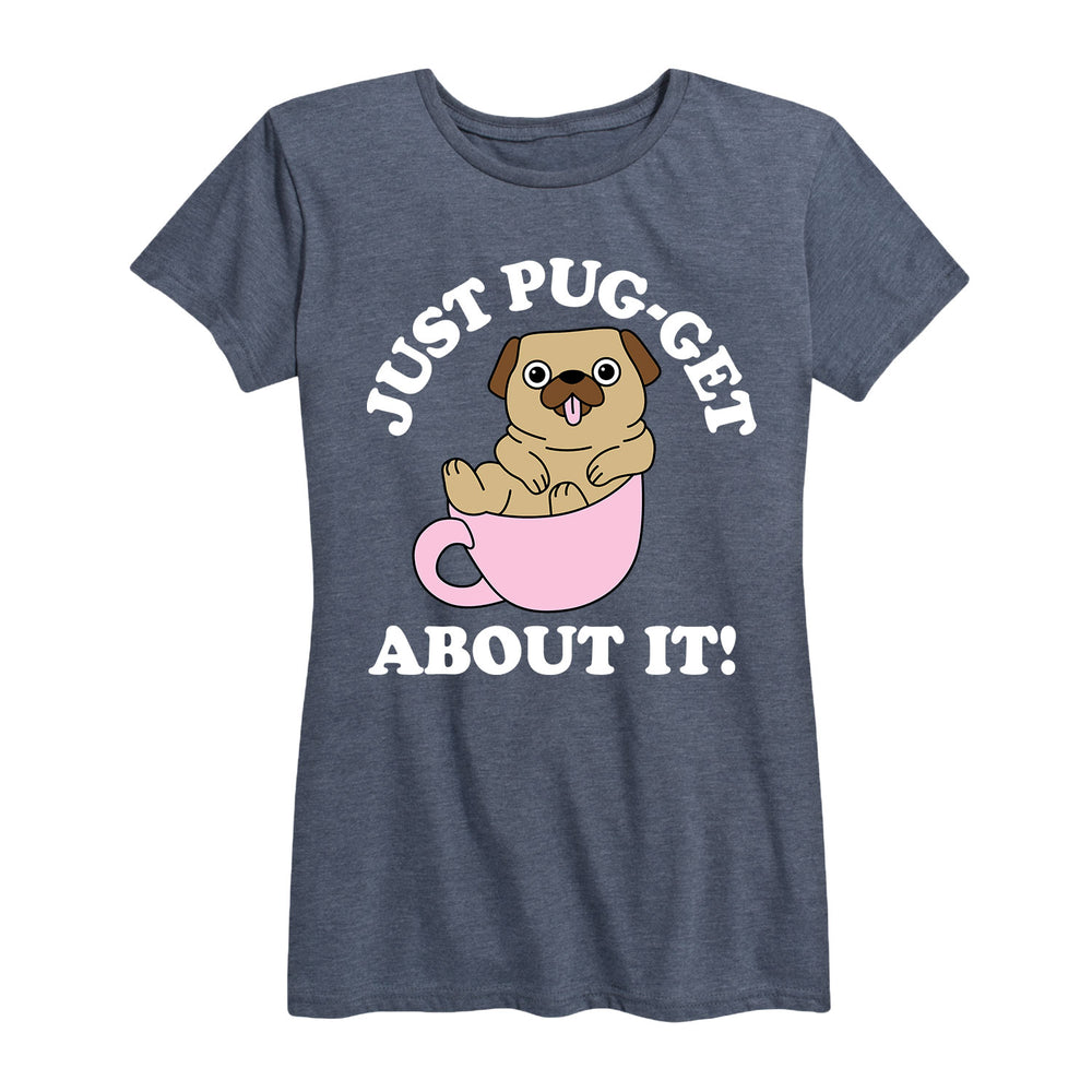 Just Pug - Get About It - Women's Short Sleeve T-Shirt