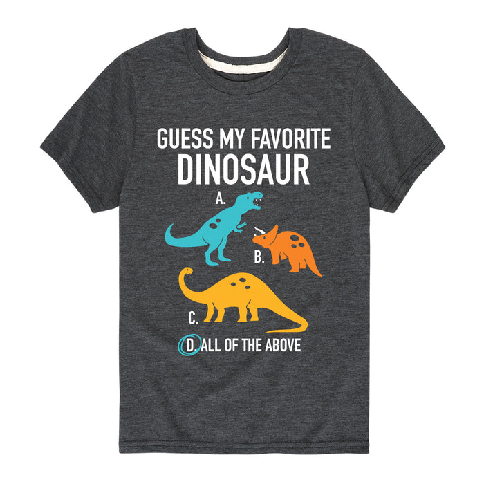 Guess My Favorite Dinosaur - Youth & Toddler Short Sleeve T-Shirt