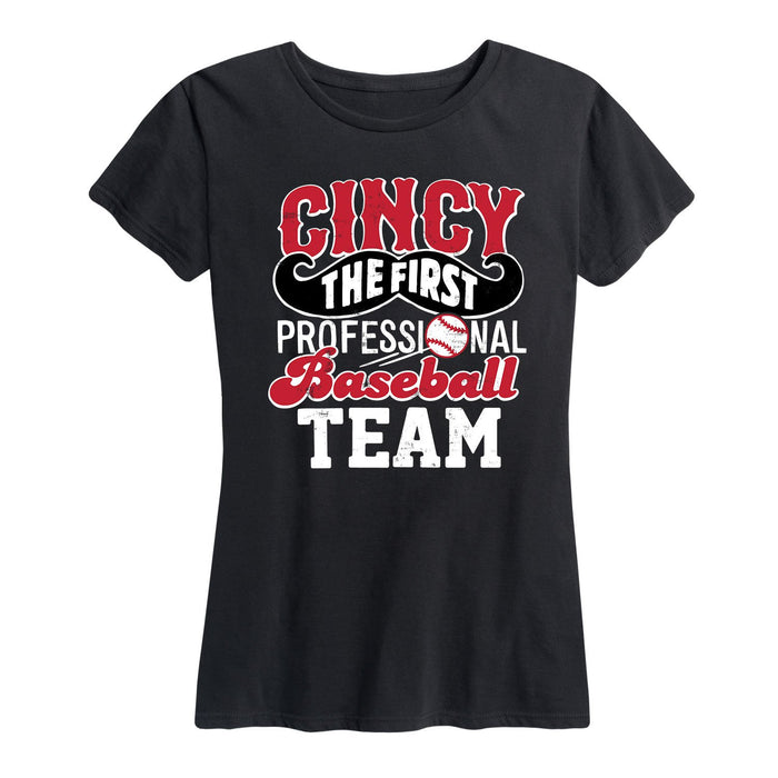 Cincy First Professional Baseball Team- Women's Short Sleeve T-Shirt