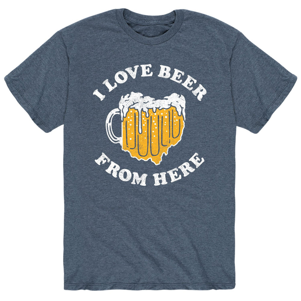 I Love Beer From Here Ohio - Men's Short Sleeve T-Shirt