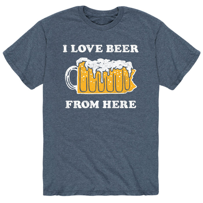I Love Beer From Here Pennsylvania - Men's Short Sleeve T-Shirt