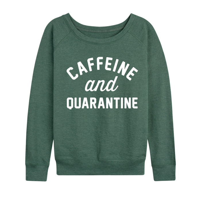 Caffeine And Quarantine - Women's Slouchy