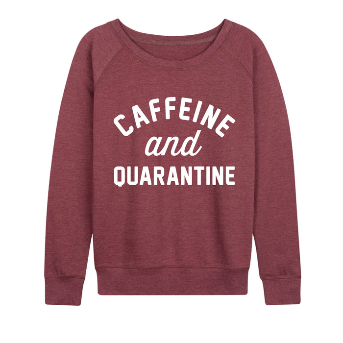 Caffeine And Quarantine - Women's Slouchy