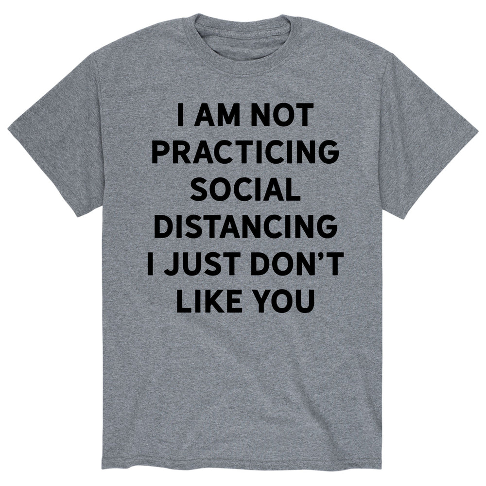Not Practicing Social Distancing - Men's Short Sleeve T-Shirt