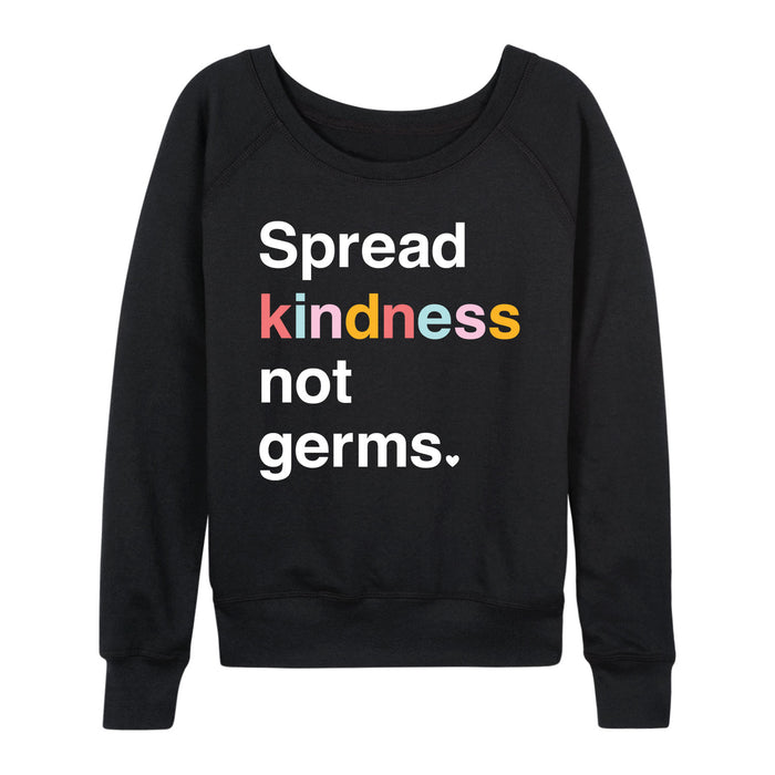 Spread Kindness Not Germs - Women's Slouchy