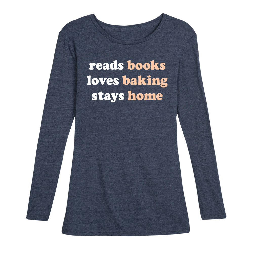 Reads Books Loves Baking Stays Home - Women's Long Sleeve T-Shirt