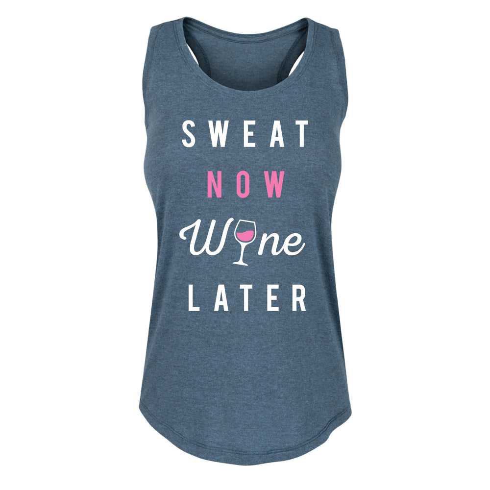 Sweat Now Wine Later - Women's Racerback Tank