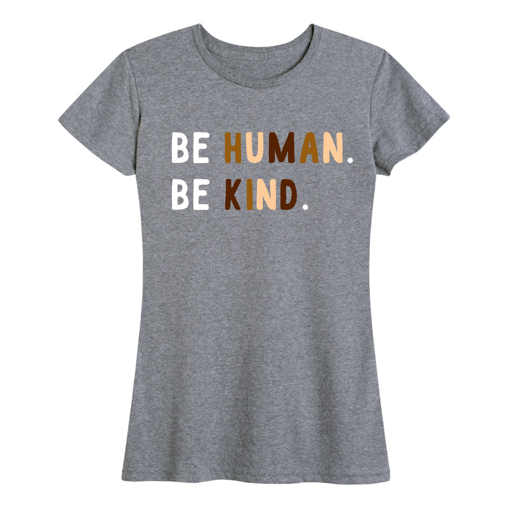 Be Human Be Kind - Women's Short Sleeve T-Shirt