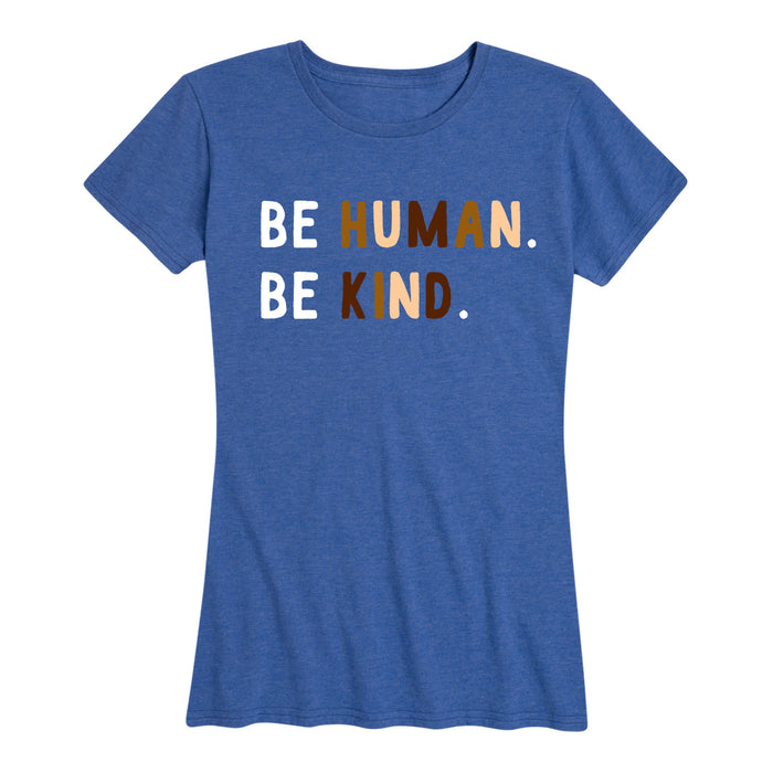 Be Human Be Kind - Women's Short Sleeve T-Shirt
