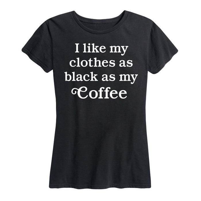 Clothes As Black As My Coffee - Women's Short Sleeve T-Shirt