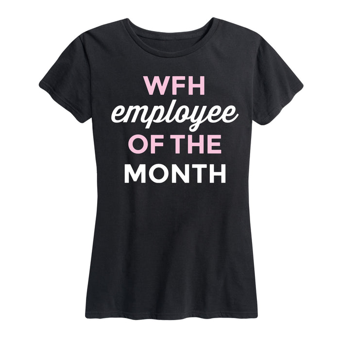 WFH Employee Of The Month - Women's Short Sleeve T-Shirt