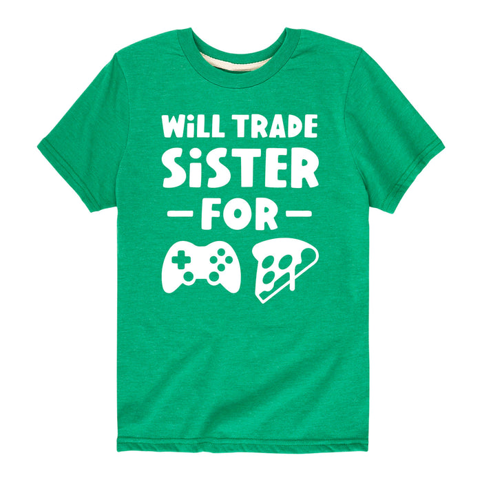 Will Trade Sister Video Games Pizza - Youth & Toddler Short Sleeve T-Shirt