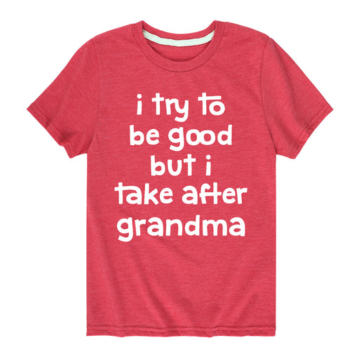 I Try to be Good Grandma - Toddler & Youth Short Sleeve T-Shirt