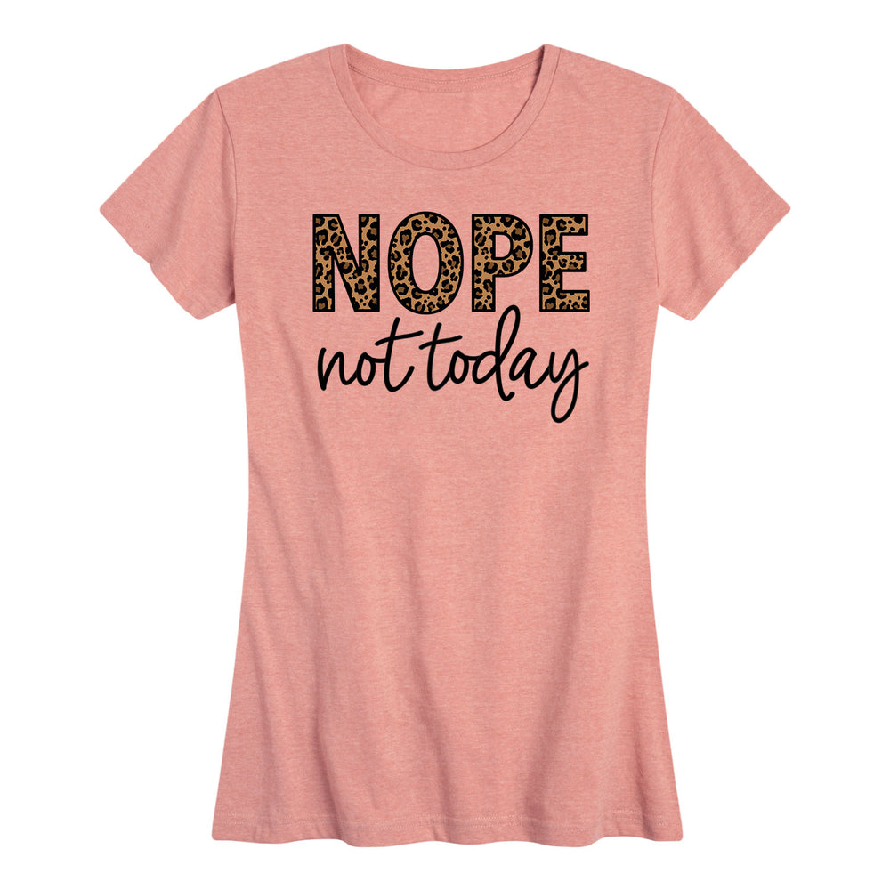 Nope Not Today Leopard Print - Women's Short Sleeve T-Shirt