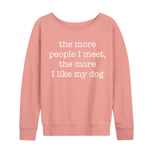 More People More I Like My Dog - Women's Slouchy