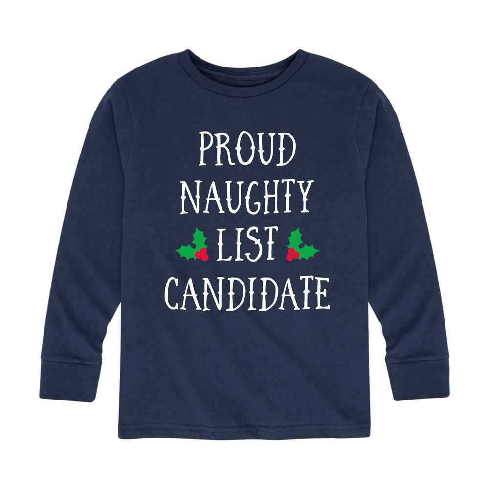 Proud Naughty List Candidate - Toddler And Youth Long Sleeve Graphic T-Shirt