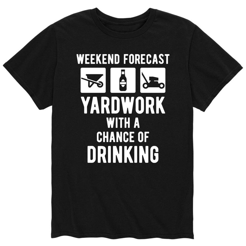 Yardwork With A Chance Of Drinking-Men's Short Sleeve T-Shirt