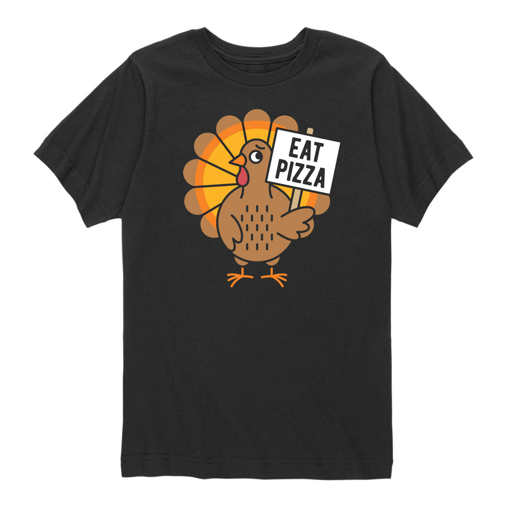 Eat Pizza Turkey - Toddler And Youth Short Sleeve Graphic T-Shirt