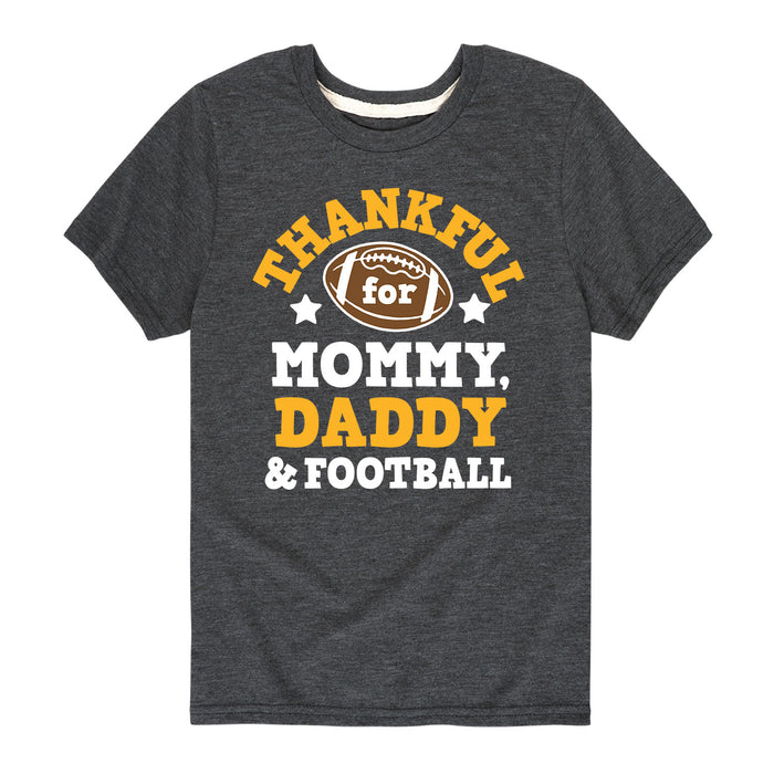 Thankful Mommy Daddy Football - Toddler And Youth Short Sleeve Graphic T-Shirt