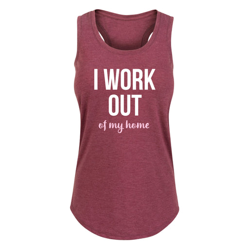 I Work Out of My Home - Women's Racerback Tank