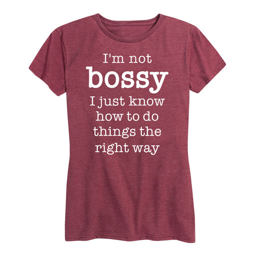 I'm Not Bossy Right Way - Women's Short Sleeve T-Shirt