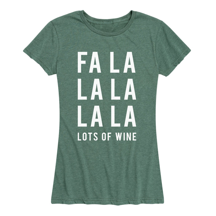 Fa La La La La La Lots Of Wine - Women's Short Sleeve T-Shirt