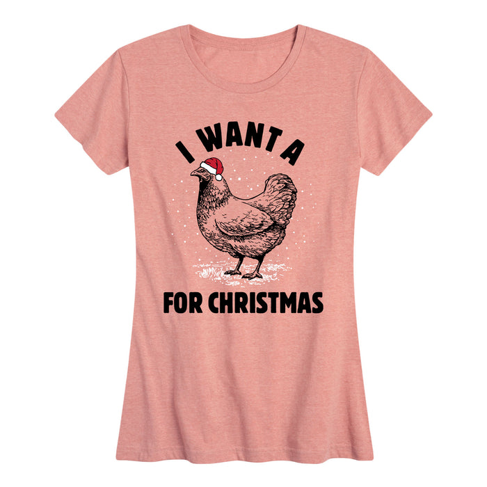 I Want a Chicken for Christmas - Women's Short Sleeve T-Shirt