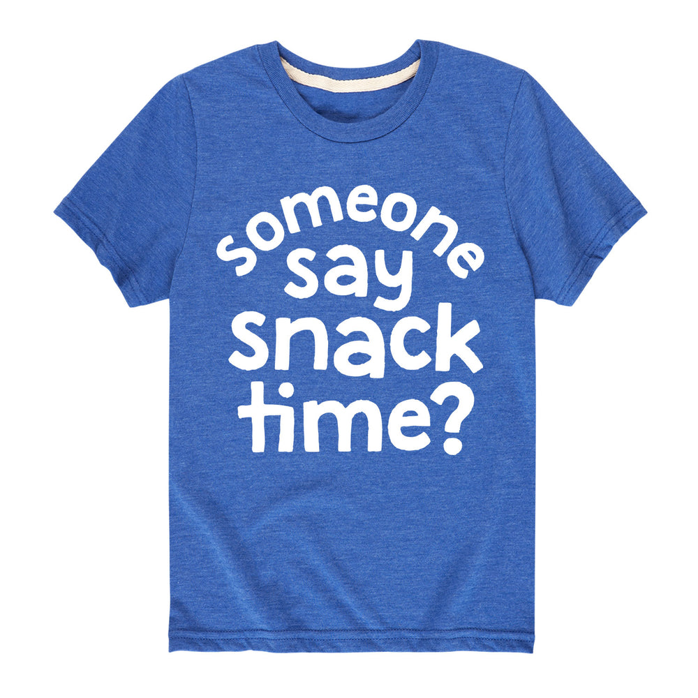Someone Say Snack Time - Youth & Toddler Short Sleeve T-Shirt