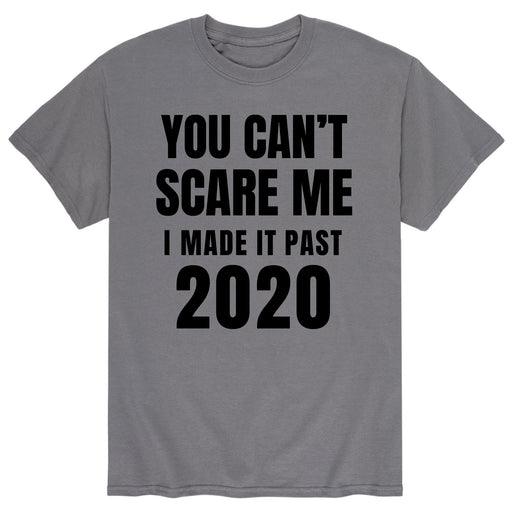 Can't Scare Me Made it Past 2020 - Men's Short Sleeve T-Shirt