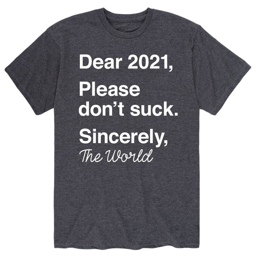 Dear 2021 Please Don't Suck - Men's Short Sleeve T-Shirt