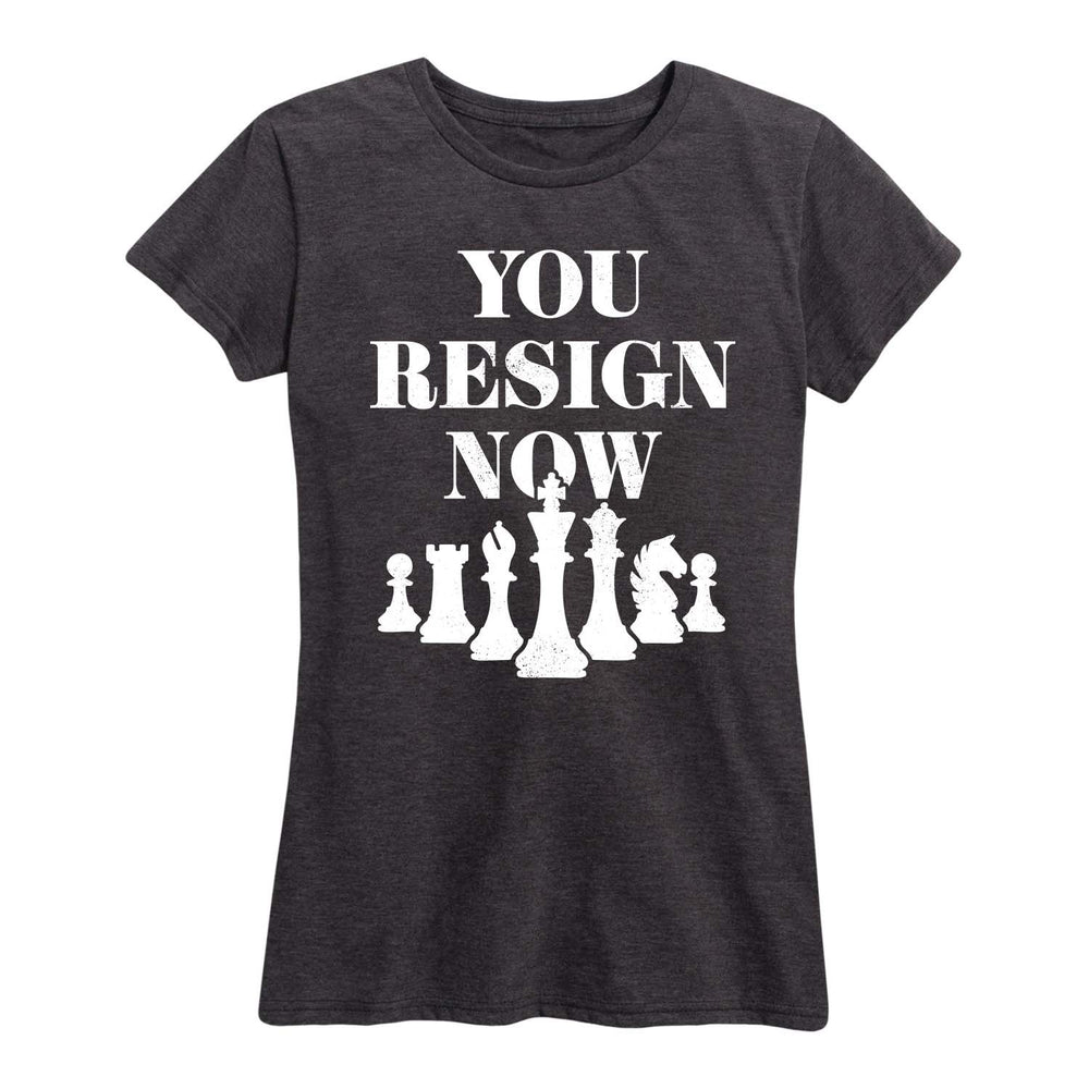 You Resign Now - Women's Short Sleeve T-Shirt
