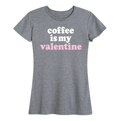 Coffee Is My Valentine - Women's Short Sleeve T-Shirt