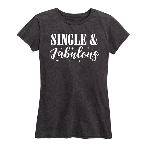 Single And Fabulous - Women's Short Sleeve T-Shirt