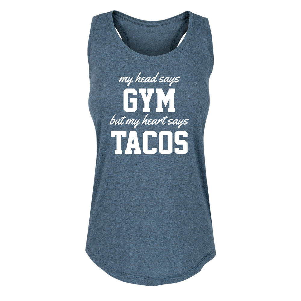 Head Says Gym Heart Says Tacos - Women's Racerback Tank