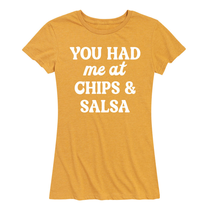 You Had Me At Chips And Salsa - Women's Short Sleeve T-Shirt
