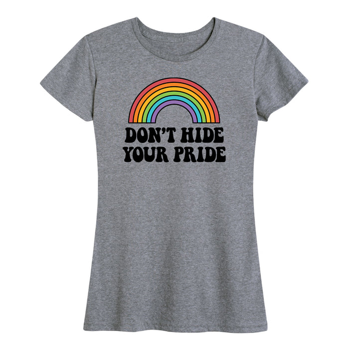 Don't Hide Your Pride - Women's Short Sleeve Graphic T-Shirt