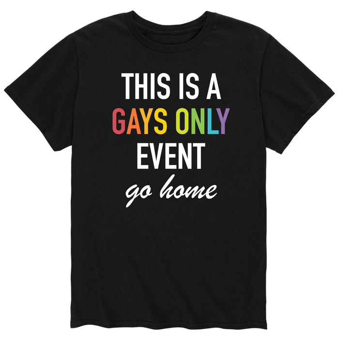 This Is A Gays Only Event - Men's Short Sleeve Graphic T-Shirt
