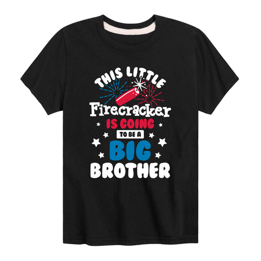Little Firecracker Big Brother-Youth & Toddler Short Sleeve T-Shirt