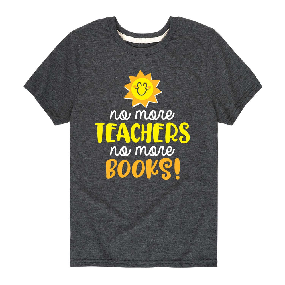 No More Teachers Books - Toddler and Youth Short Sleeve T-Shirt