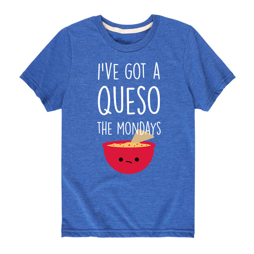 Ive Got A Queso The Mondays - Toddler and Youth Short Sleeve T-Shirt