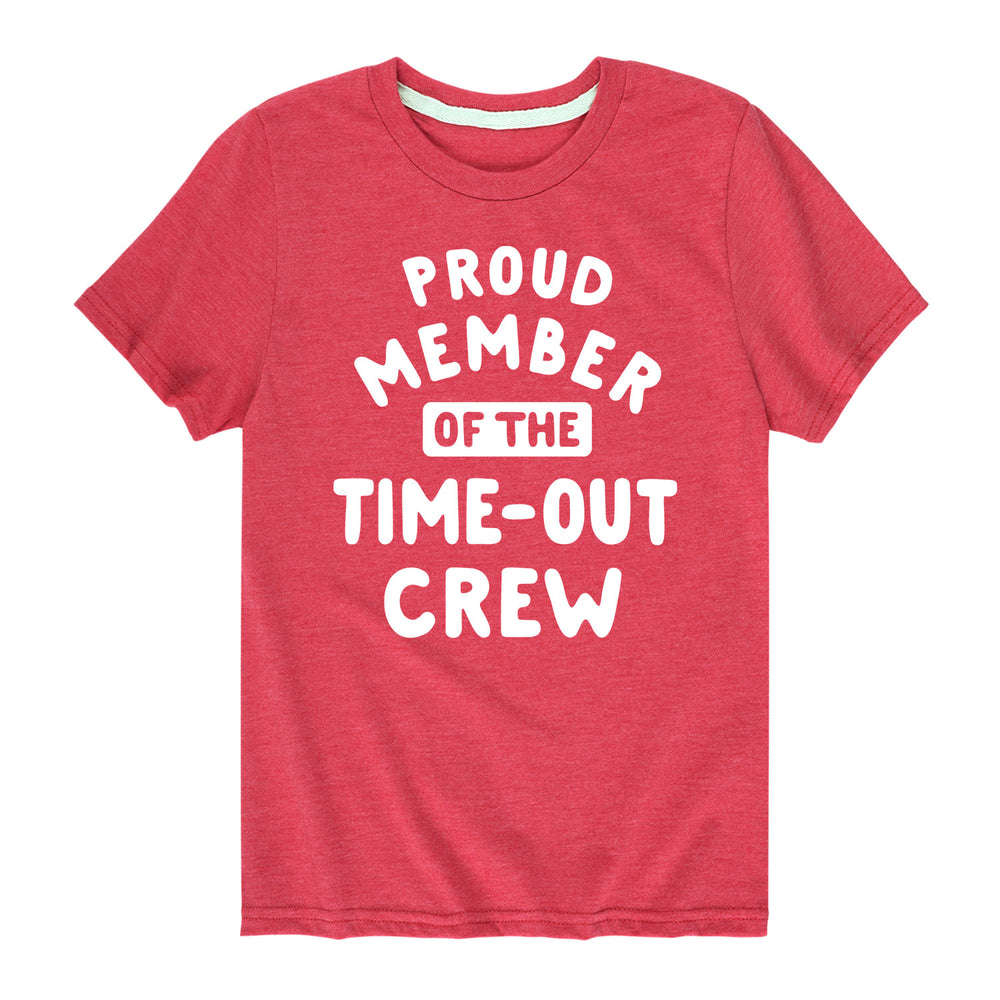 Proud Member Time Out Crew - Toddler and Youth Short Sleeve T-Shirt