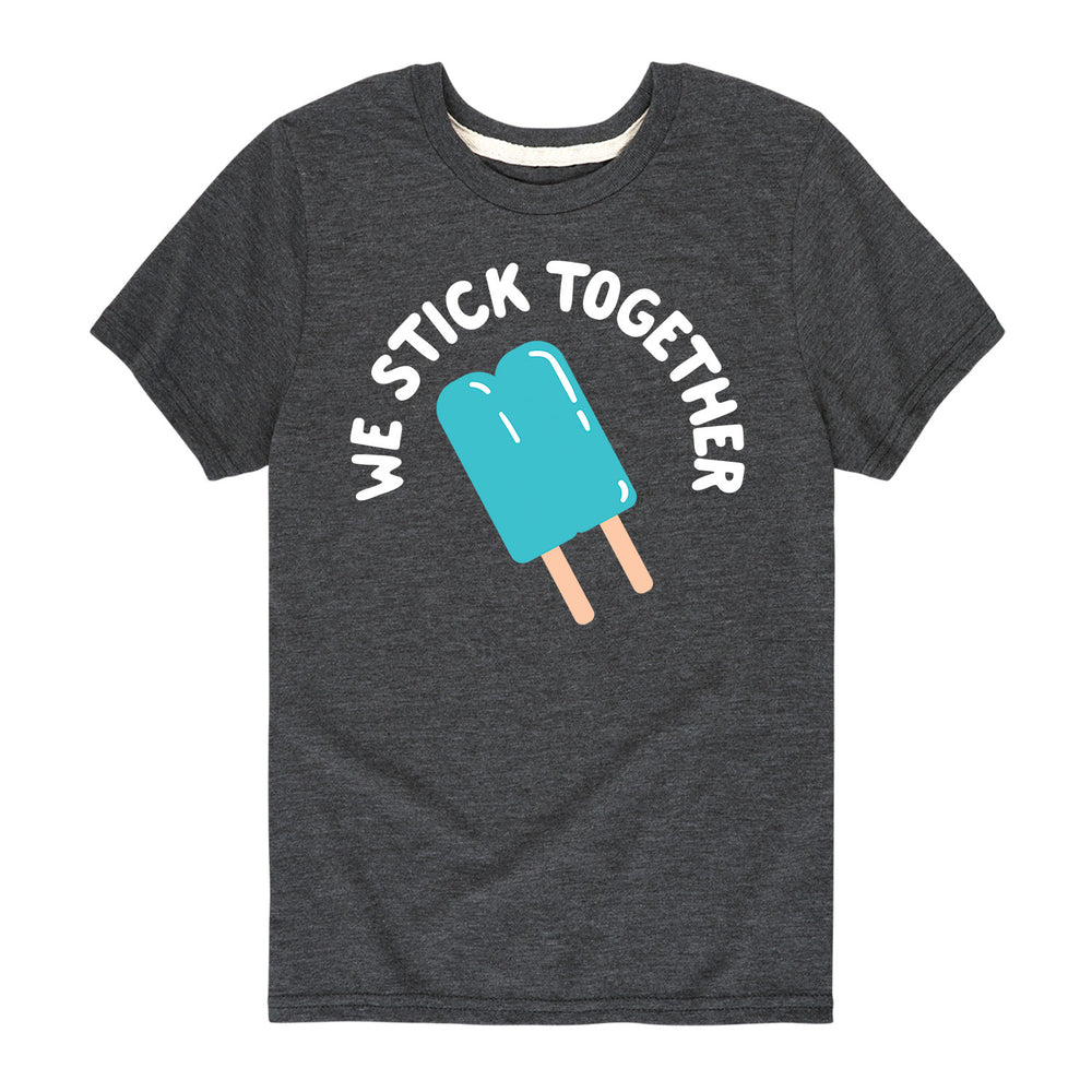 We Stick Together - Youth & Toddler Short Sleeve T-Shirt