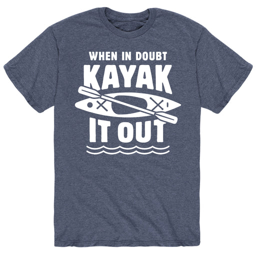 When In Doubt Kayak It Out - Men's Short Sleeve T-Shirt