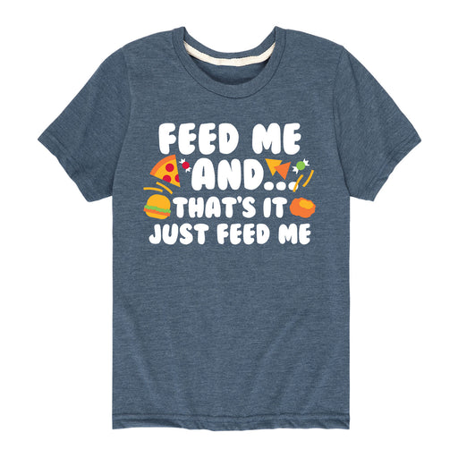 Feed Me And - Youth & Toddler Short Sleeve T-Shirt