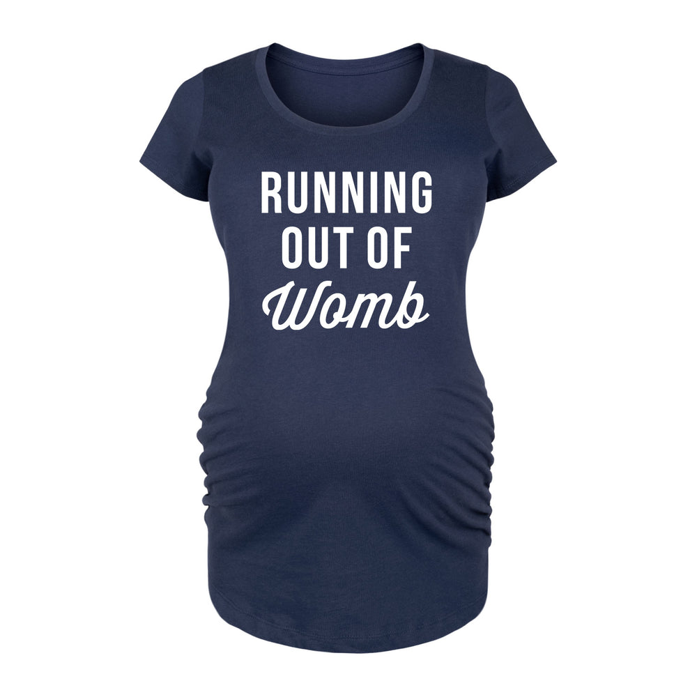 Running Out Of Womb - Maternity Short Sleeve T-Shirt