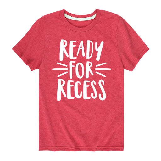 Ready For Recess - Youth & Toddler Short Sleeve T-Shirt