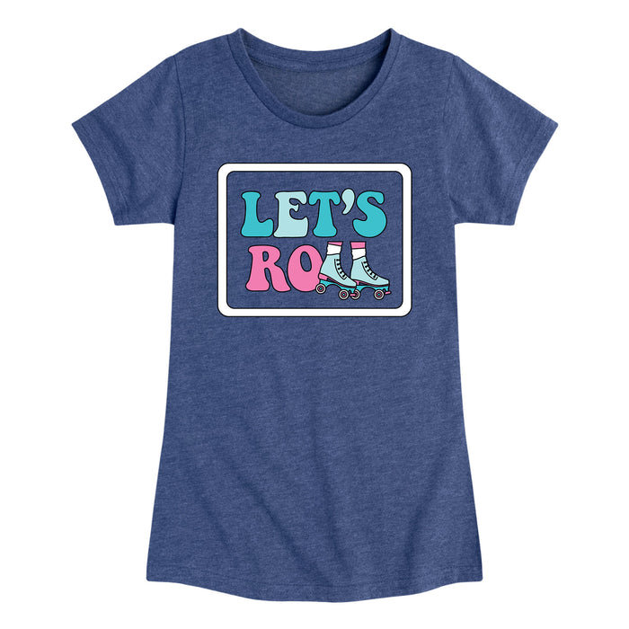 Lets Roll Skates - Youth & Toddler Girl's Short Sleeve T-Shirt