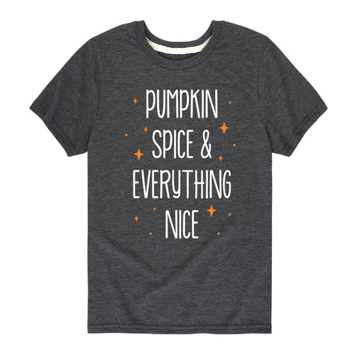 Pumpkin Spice And Everything Nice - Youth & Toddler Short Sleeve T-Shirt